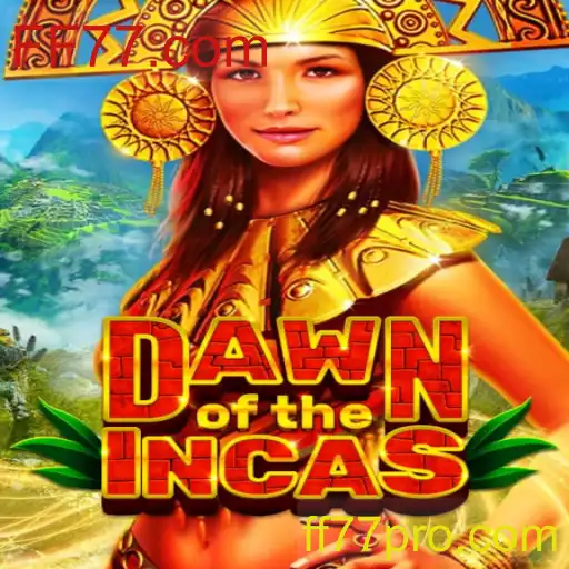 DawnoftheIncas: Descubra o Fascinante Mundo Inca com FF77.com